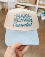 Load image into Gallery viewer, Make Heaven Crowded Trucker

