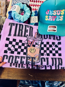 Tired Moms Coffee Club Tee