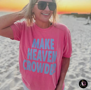 Make Heaven Crowded